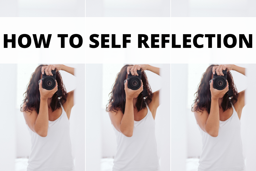 how to self reflection